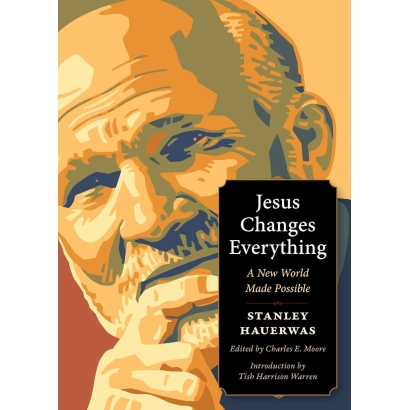 Jesus Changes Everything: A New World Made Possible