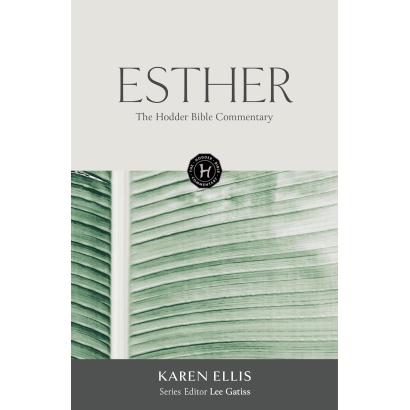 The Hodder Bible Commentary: Esther